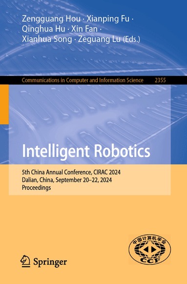Zengguang Hou, Xianping Fu, Qinghua Hu, Xin Fan, Xianhua Song, Zeguang Lu - Intelligent Robotics, Häftad