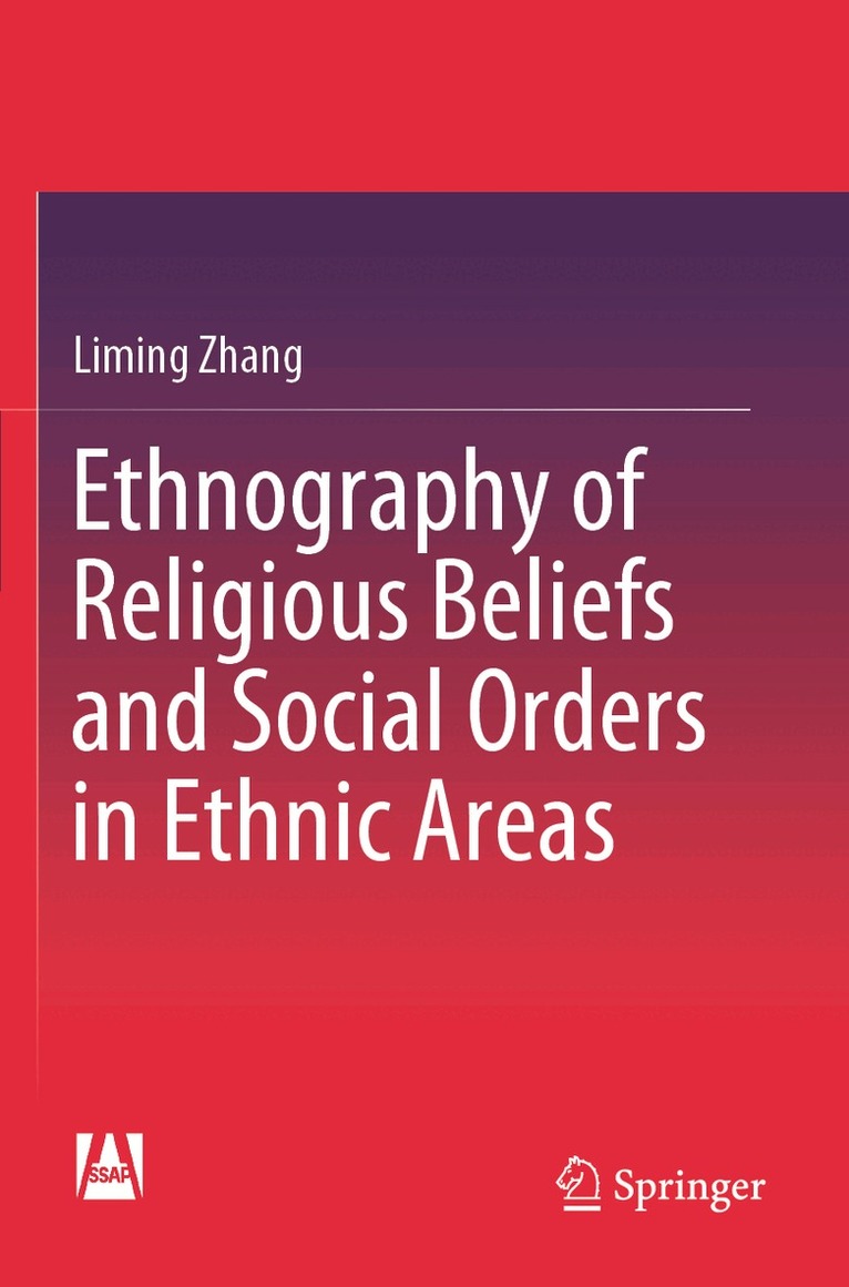 Liming Zhang - Ethnography of Religious Beliefs and Social Orders in Ethnic Areas, Häftad
