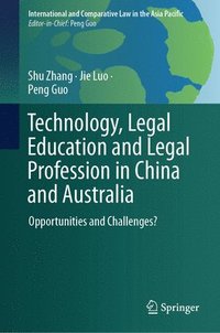 bokomslag Technology, Legal Education and Legal Profession in China and Australia