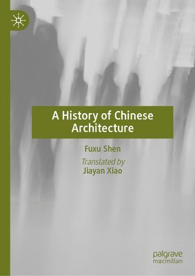 bokomslag A History of Chinese Architecture