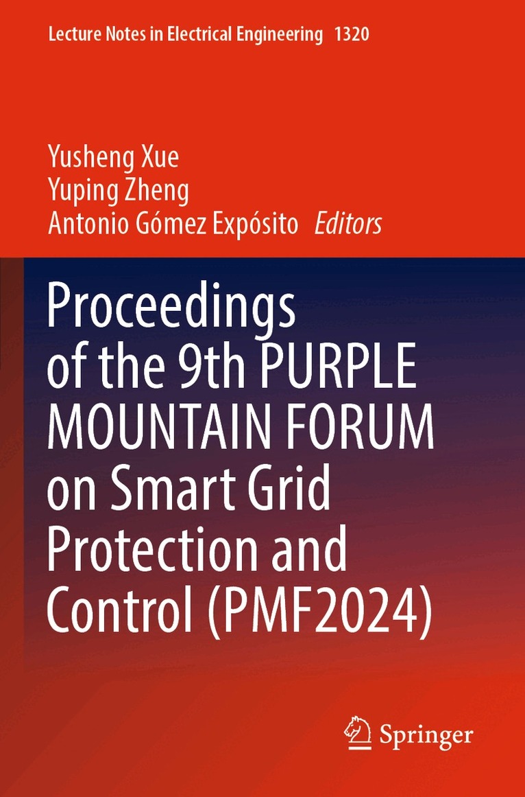 Yusheng Xue, Yuping Zheng, Antonio Gómez Expósito - Proceedings of the 9th PURPLE MOUNTAIN FORUM on Smart Grid Protection and Control (PMF2024), Häftad