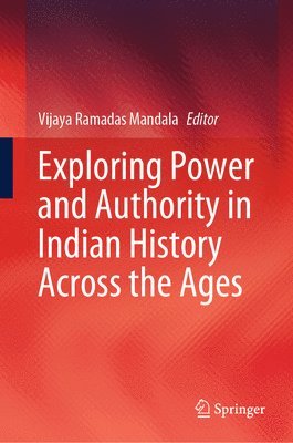 Exploring Power and Authority in Indian History across the Ages 1