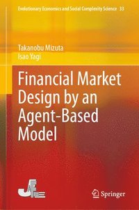 bokomslag Financial Market Design by an Agent-Based Model