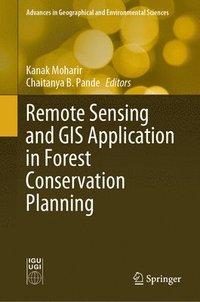 bokomslag Remote Sensing and GIS Application in Forest Conservation Planning