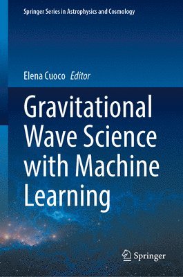 bokomslag Gravitational Wave Science with Machine Learning