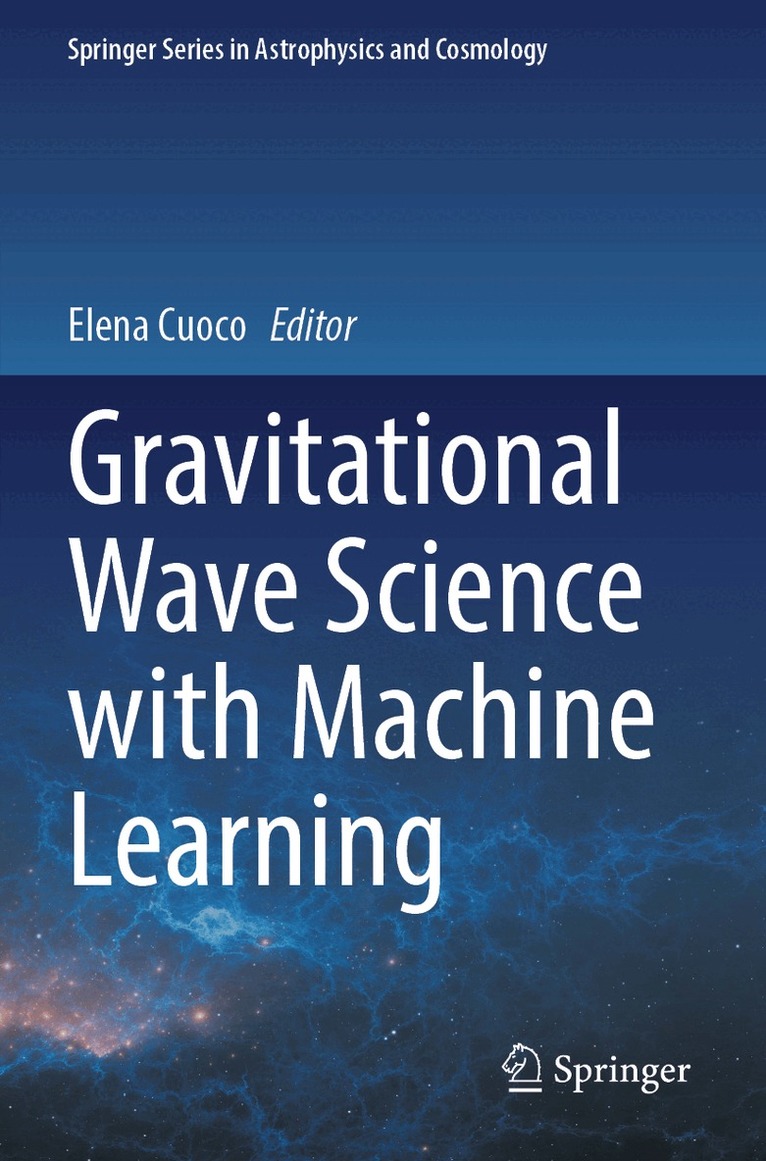 Elena Cuoco - Gravitational Wave Science with Machine Learning, Häftad