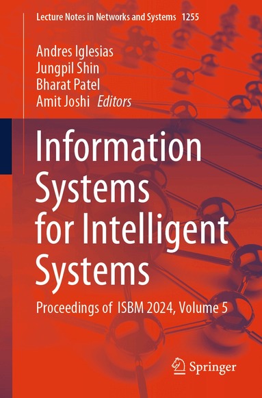 Andres Iglesias, Jungpil Shin, Bharat Patel, Amit Joshi - Information Systems for Intelligent Systems, Häftad