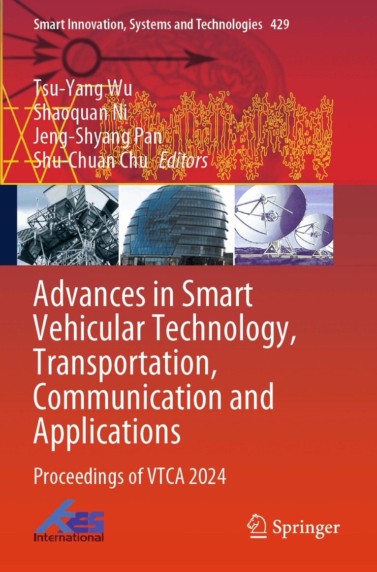 Tsu-Yang Wu, Shaoquan Ni, Jeng-Shyang Pan, Shu-Chuan Chu - Advances in Smart Vehicular Technology, Transportation, Communication and Applications, Häftad. Tillgänglighet: Lägg i varukorg