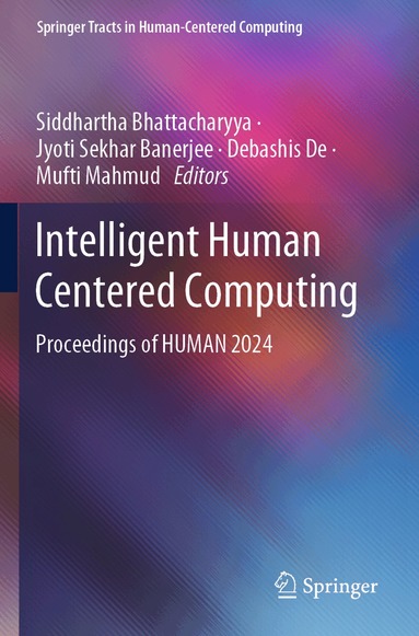 Siddhartha Bhattacharyya, Jyoti Sekhar Banerjee, Debashis De, Mufti Mahmud - Intelligent Human Centered Computing, Häftad