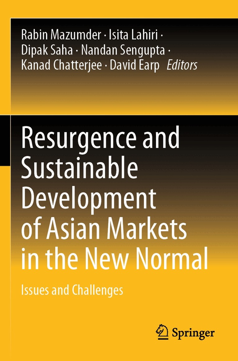 Rabin Mazumder, Isita Lahiri, Dipak Saha, Nandan Sengupta, Kanad Chatterjee, David Earp - Resurgence and Sustainable Development of Asian Markets in the New Normal, Häftad
