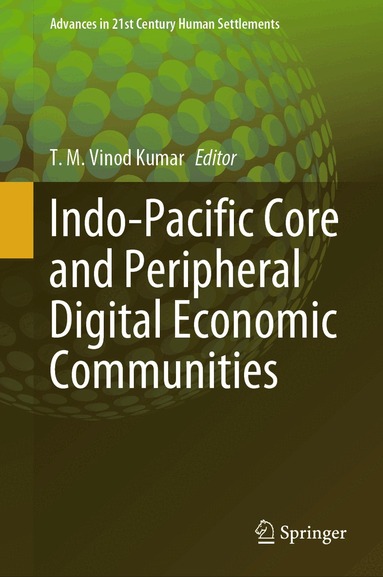 T. M. Vinod Kumar - Indo-Pacific Core and Peripheral Digital Economic Communities, Inbunden