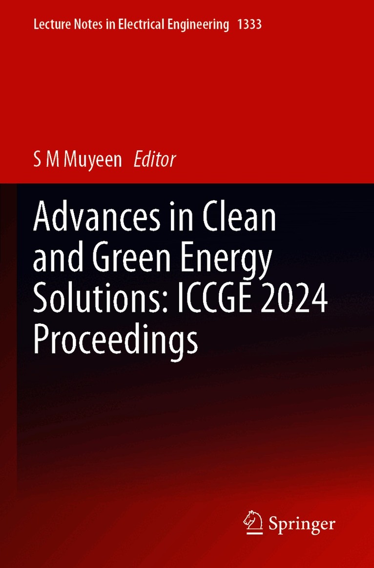 Advances in Clean and Green Energy Solutions: ICCGE 2024 Proceedings