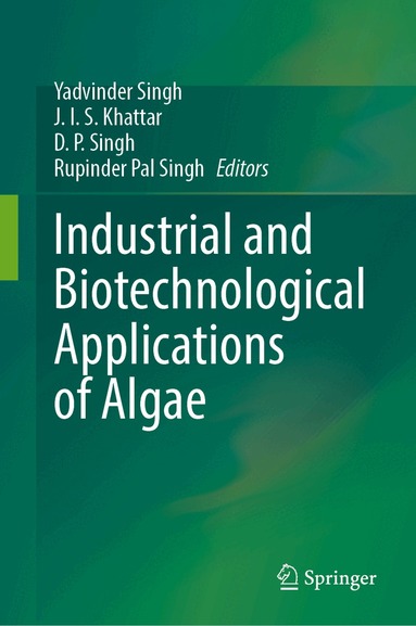 Yadvinder Singh, J. I. S. Khattar, D. P. Singh, Rupinder Pal Singh - Industrial and Biotechnological Applications of Algae, Inbunden