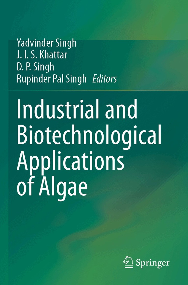 Yadvinder Singh, J. I. S. Khattar, D. P. Singh, Rupinder Pal Singh - Industrial and Biotechnological Applications of Algae, Häftad