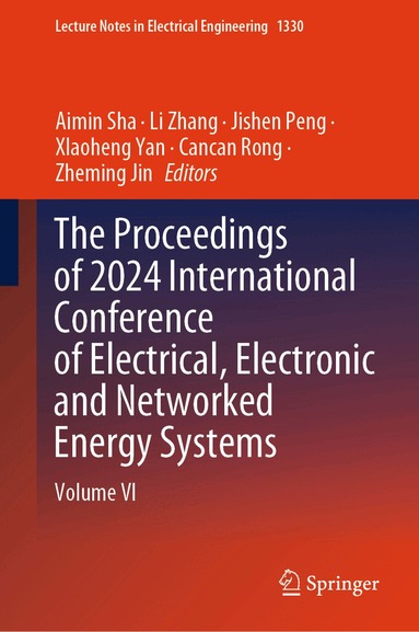 Aimin Sha, Li Zhang, Jishen Peng, XIaoheng Yan, Cancan Rong, Zheming Jin - Proceedings of 2024 International Conference of Electrical, Electronic and Networked Energy Systems, Inbunden