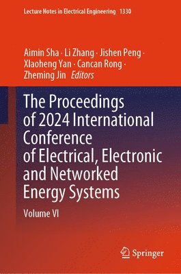 bokomslag The Proceedings of 2024 International Conference of Electrical, Electronic and Networked Energy Systems