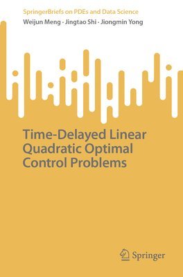 bokomslag Time-Delayed Linear Quadratic Optimal Control Problems