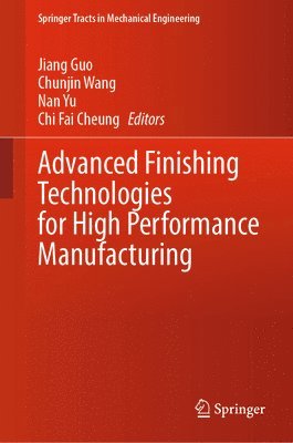 bokomslag Advanced Finishing Technologies for High Performance Manufacturing
