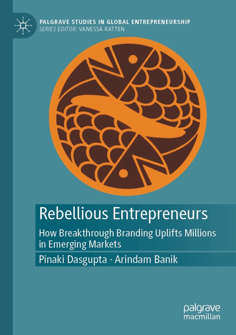 Pinaki Dasgupta, Arindam Banik - Rebellious Entrepreneurs, Häftad
