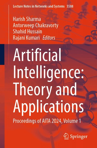 Harish Sharma, Antorweep Chakravorty, Shahid Hussain, Rajani Kumari - Artificial Intelligence: Theory and Applications, Häftad
