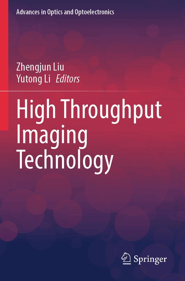 Zhengjun Liu, Yutong Li - High Throughput Imaging Technology, Häftad