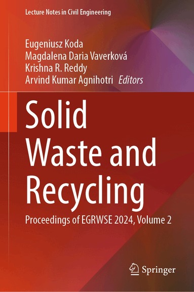 Eugeniusz Koda, Magdalena Daria Vaverková, Krishna R. Reddy, Arvind Kumar Agnihotri - Solid Waste and Recycling, Inbunden