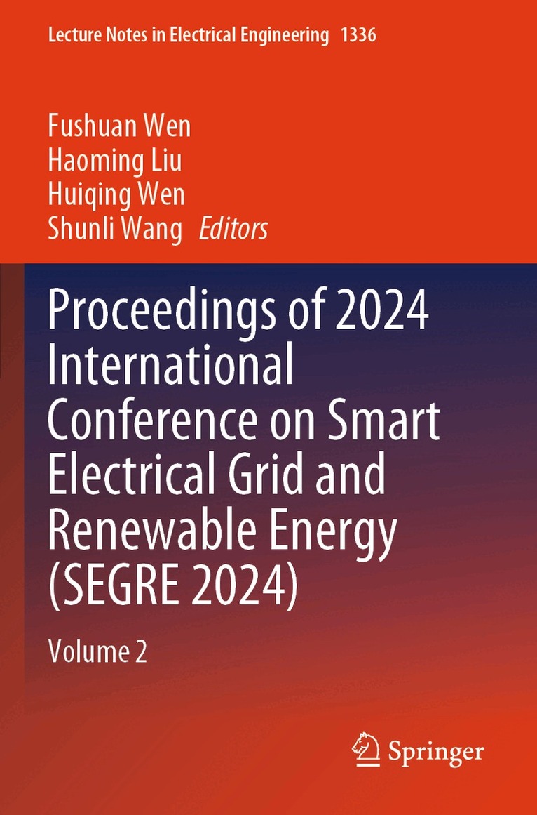 Fushuan Wen, Haoming Liu, Huiqing Wen, Shunli Wang - Proceedings of 2024 International Conference on Smart Electrical Grid and Renewable Energy (SEGRE 2024), Häftad