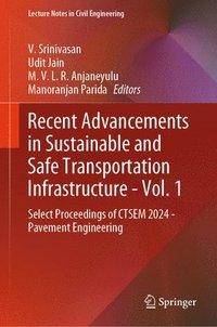 bokomslag Recent Advancements in Sustainable and Safe Transportation Infrastructure - Vol. 1
