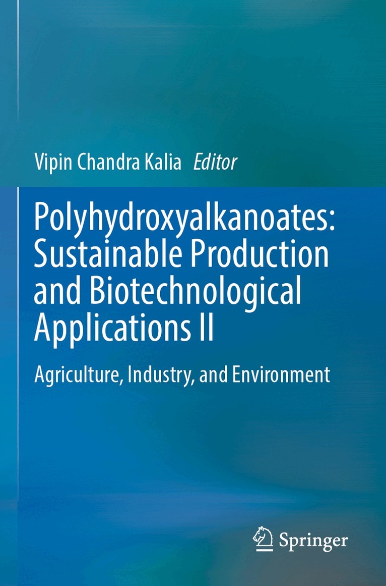 Vipin Chandra Kalia - Polyhydroxyalkanoates: Sustainable Production and Biotechnological Applications II, Häftad. Tillgänglighet: Lägg i varukorg