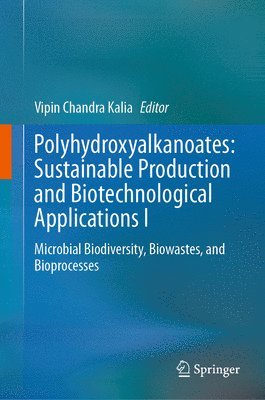 bokomslag Polyhydroxyalkanoates: Sustainable Production and Biotechnological Applications I