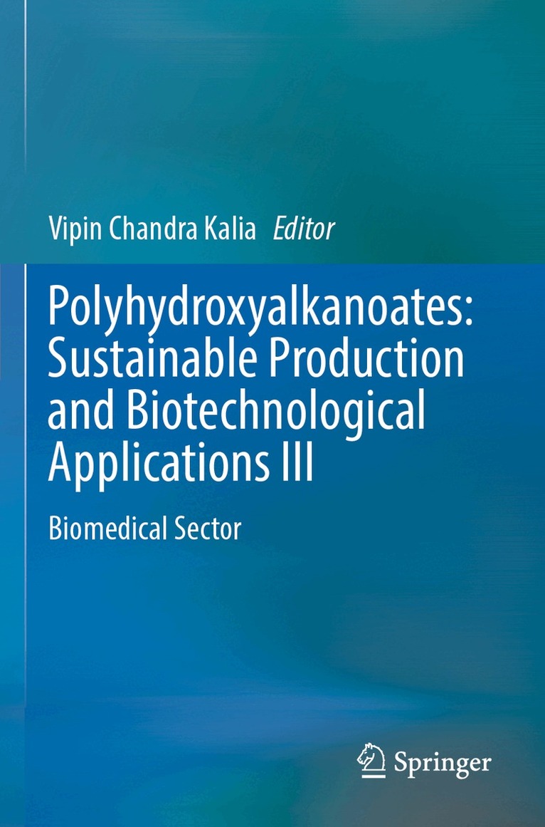 Vipin Chandra Kalia - Polyhydroxyalkanoates: Sustainable Production and Biotechnological Applications III, Häftad. Tillgänglighet: Lägg i varukorg
