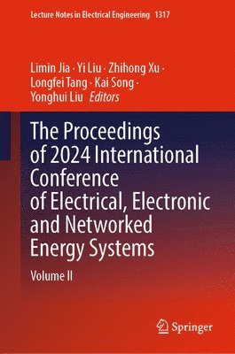 bokomslag The Proceedings of 2024 International Conference of Electrical, Electronic and Networked Energy Systems