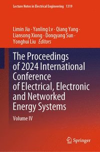 bokomslag The Proceedings of 2024 International Conference of Electrical, Electronic and Networked Energy Systems