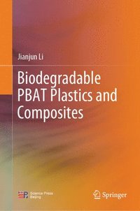 bokomslag Biodegradable PBAT Plastics and Composites