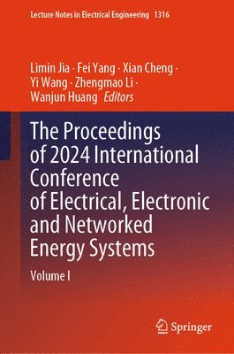 bokomslag The Proceedings of 2024 International Conference of Electrical, Electronic and Networked Energy Systems