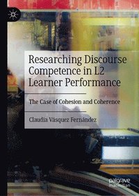 bokomslag Researching Discourse Competence in Monologic L2 Performance