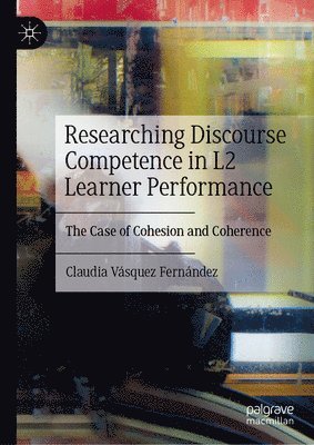 bokomslag Researching Discourse Competence in Monologic L2 Performance