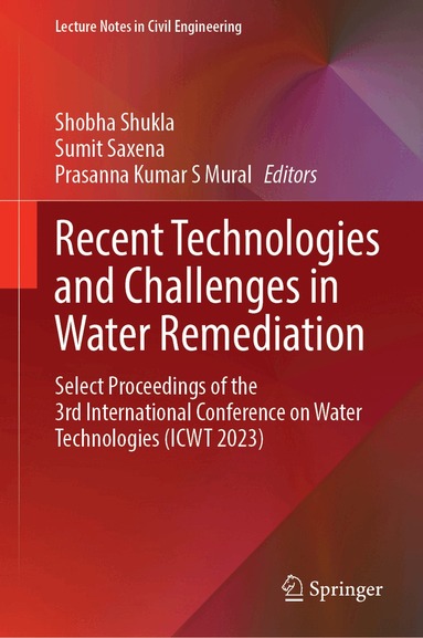 Shobha Shukla, Sumit Saxena, Prasanna Kumar S. Mural - Recent Technologies and Challenges in Water Remediation, Inbunden
