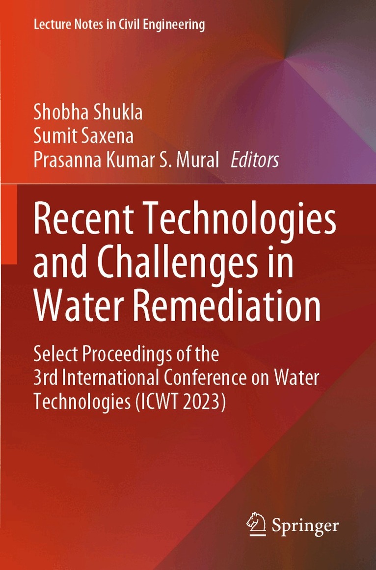 Shobha Shukla, Sumit Saxena, Prasanna Kumar S. Mural - Recent Technologies and Challenges in Water Remediation, Häftad