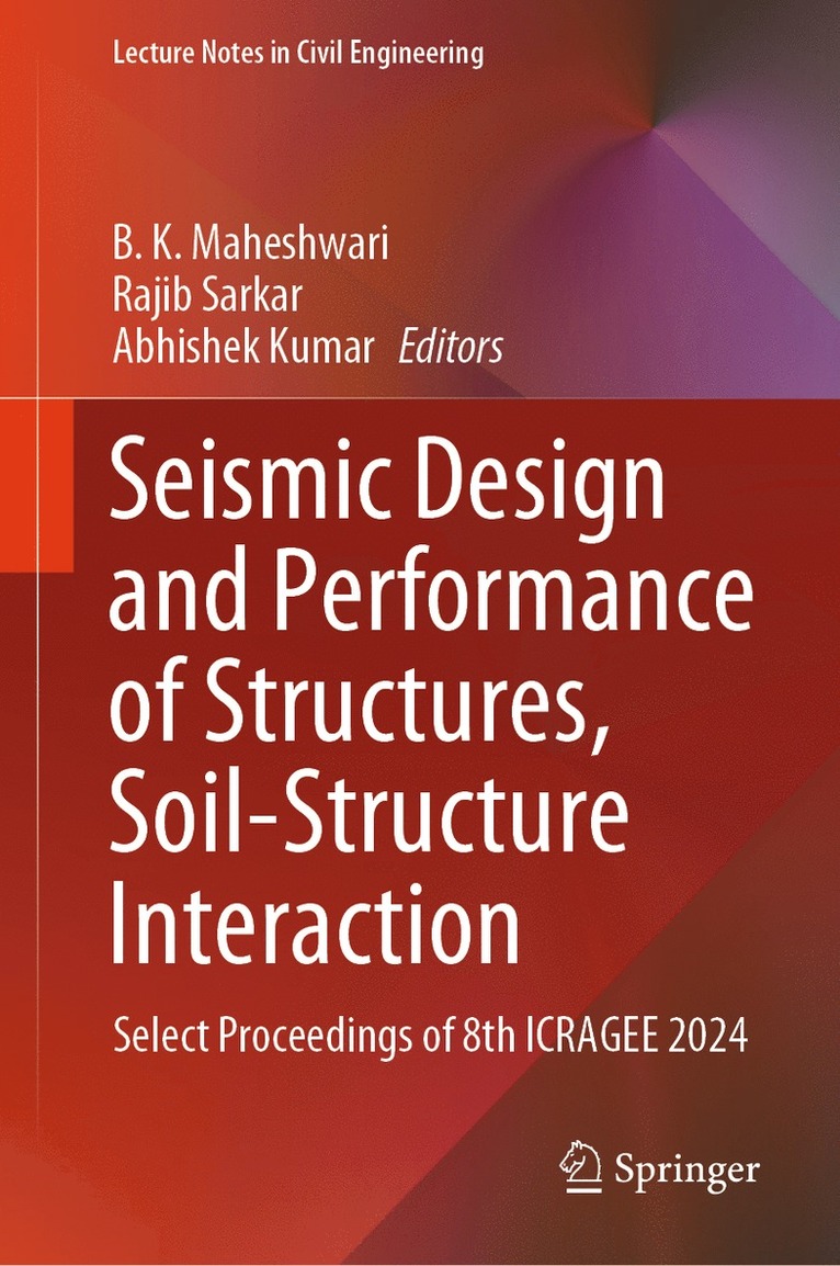 B. K. Maheshwari, Rajib Sarkar, Abhishek Kumar - Seismic Design and Performance of Structures, Soil-Structure Interaction, Inbunden