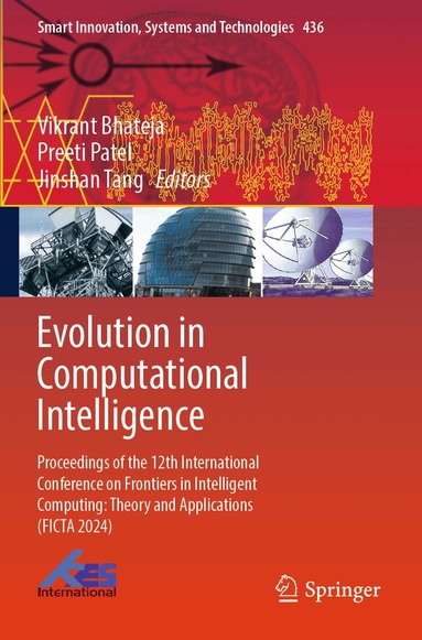Vikrant Bhateja, Preeti Patel, Jinshan Tang - Evolution in Computational Intelligence, Häftad