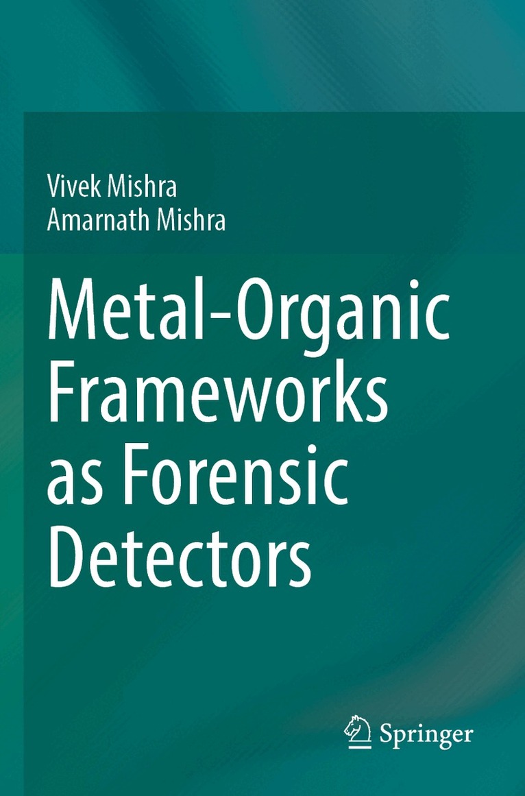 Vivek Mishra, Amarnath Mishra - Metal-Organic Frameworks as Forensic Detectors, Häftad