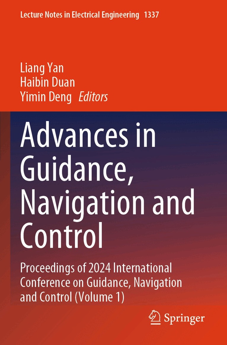 Liang Yan, Haibin Duan, Yimin Deng - Advances in Guidance, Navigation and Control, Häftad