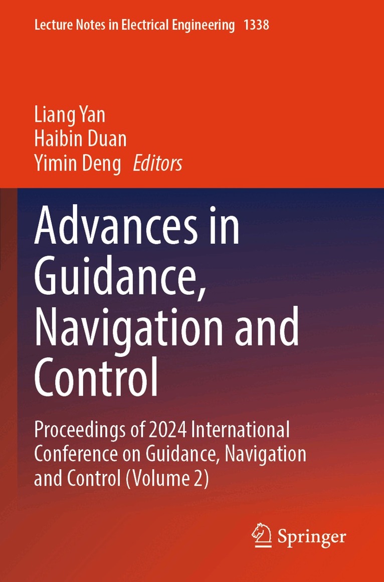 Liang Yan, Haibin Duan, Yimin Deng - Advances in Guidance, Navigation and Control, Häftad