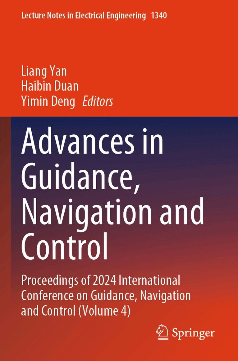 Liang Yan, Haibin Duan, Yimin Deng - Advances in Guidance, Navigation and Control, Häftad
