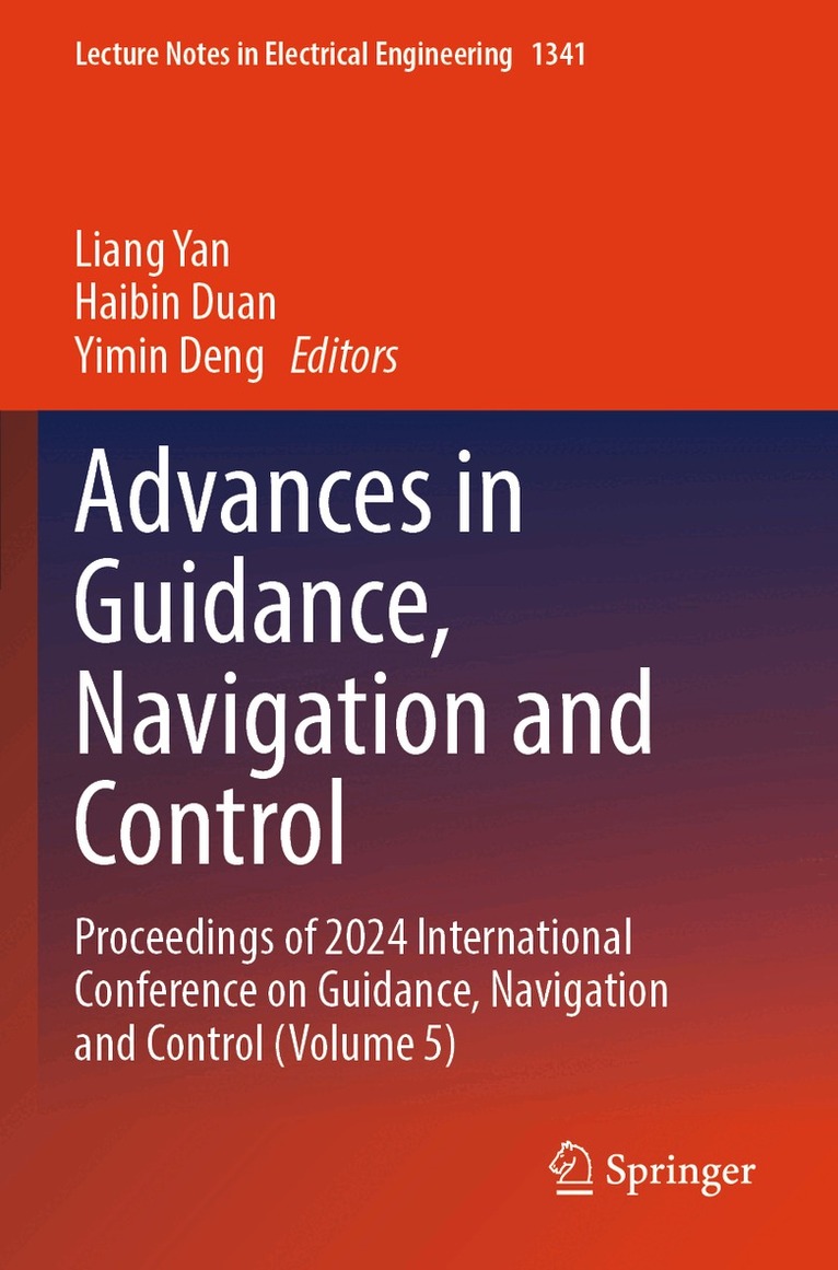 Liang Yan, Haibin Duan, Yimin Deng - Advances in Guidance, Navigation and Control, Häftad