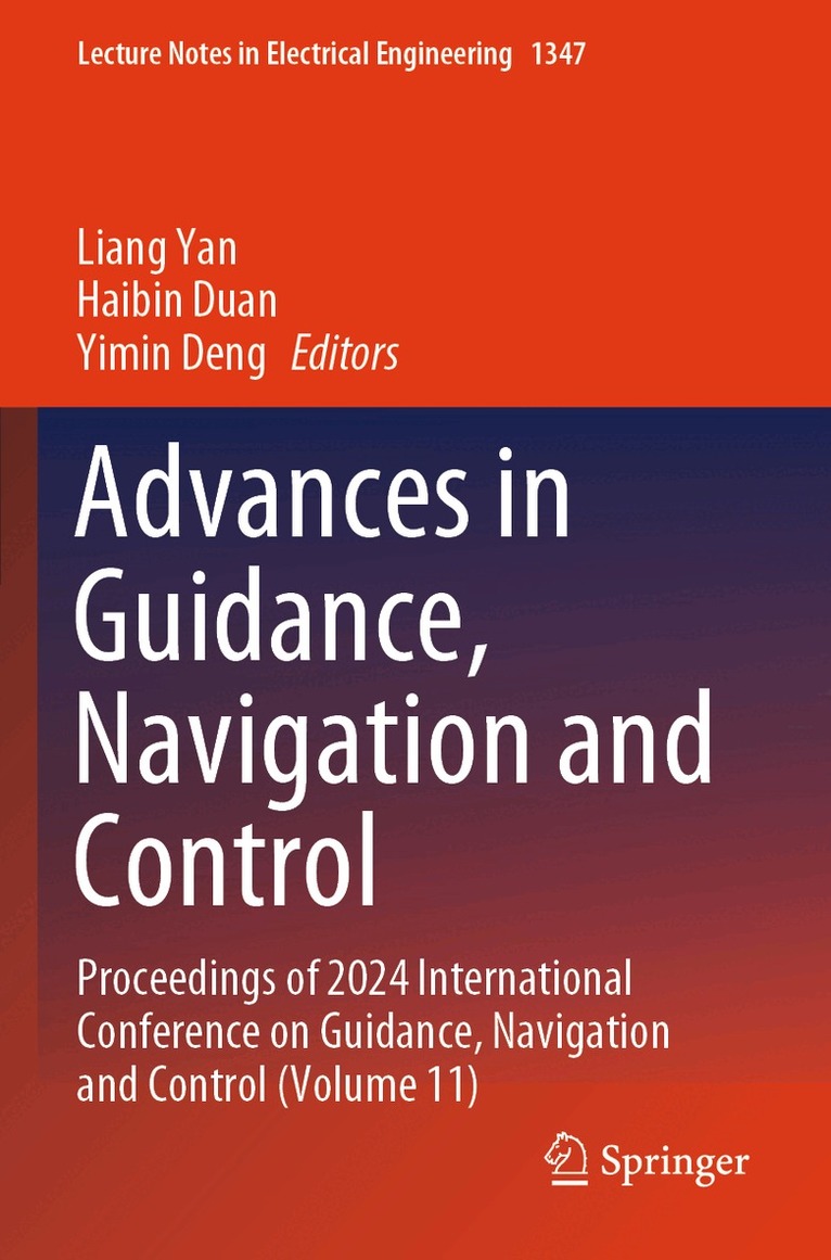 Liang Yan, Haibin Duan, Yimin Deng - Advances in Guidance, Navigation and Control, Häftad