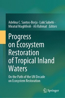 bokomslag Progress on Ecosystem Restoration of Tropical Inland Waters