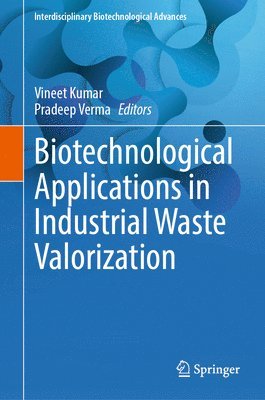 bokomslag Biotechnological Applications in Industrial Waste Valorization