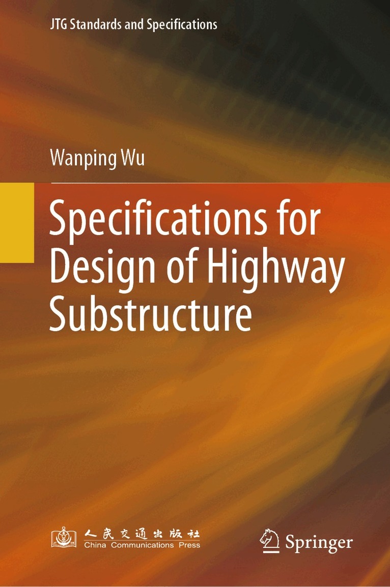 Wanping Wu - Specifications for Design of Highway Substructure, Inbunden. Tillgänglighet: Lägg i varukorg